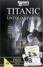 Watch Titanic: Untold Stories M4ufreemovies
