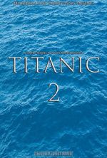 Watch Titanic 2 (Short 2017) M4ufreemovies