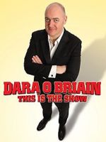 Watch Dara O Briain: This Is the Show M4ufreemovies