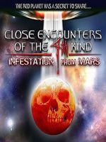 Watch Close Encounters of the 4th Kind: Infestation from Mars M4ufreemovies