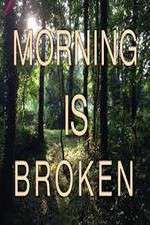 Watch Morning is Broken M4ufreemovies