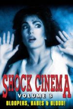 Watch Shock Cinema: Volume Three M4ufreemovies