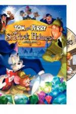 Watch Tom and Jerry Meet Sherlock Holmes M4ufreemovies