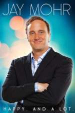 Watch Jay Mohr Happy And a Lot M4ufreemovies