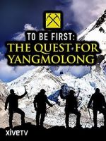 Watch To Be First: The Quest for Yangmolong M4ufreemovies