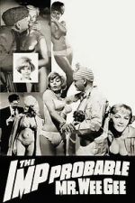 Watch The \'Imp\'probable Mr. Wee Gee M4ufreemovies