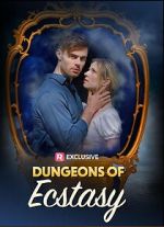 Watch Dungeons of Ecstasy M4ufreemovies