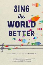 Watch Sing the World Better M4ufreemovies