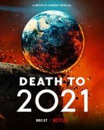 Watch Death to 2021 (TV Special 2021) M4ufreemovies