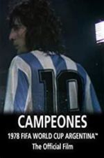 Watch Argentina Campeones: 1978 FIFA World Cup Official Film M4ufreemovies