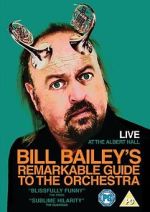 Watch Bill Bailey's Remarkable Guide to the Orchestra M4ufreemovies