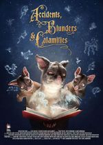 Watch Accidents, Blunders and Calamities (Short 2015) M4ufreemovies