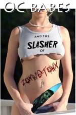 Watch O.C. Babes and the Slasher of Zombietown M4ufreemovies