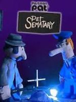 Watch Postman Pat's Pet Sematary (Short 2011) M4ufreemovies