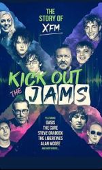 Watch Kick Out the Jams: The Story of XFM M4ufreemovies