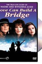 Watch Naomi & Wynonna Love Can Build a Bridge M4ufreemovies