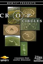 Watch Crop Circles: Crossovers from Another Dimension... M4ufreemovies