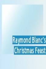 Watch Raymond Blanc's Christmas Feast M4ufreemovies