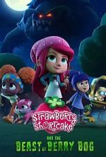 Watch Strawberry Shortcake and the Beast of Berry Bog M4ufreemovies