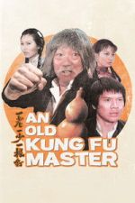 Watch An Old Kung Fu Master M4ufreemovies