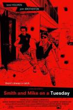 Watch Smith and Mike on a Tuesday M4ufreemovies