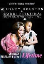 Watch Whitney Houston & Bobbi Kristina: Didn\'t We Almost Have It All M4ufreemovies