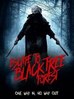 Watch Escape To Black Tree Forest M4ufreemovies