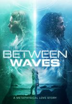 Watch Between Waves M4ufreemovies