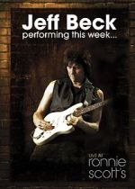 Watch Jeff Beck at Ronnie Scott\'s (TV Special 2008) M4ufreemovies