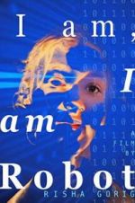 Watch I am: I am Robot M4ufreemovies