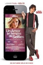 Watch Un amor en tiempos de selfies M4ufreemovies