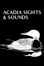 Watch Acadia Sights & Sounds M4ufreemovies