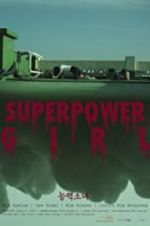 Watch Superpower Girl M4ufreemovies