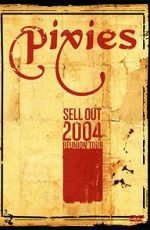 Watch The Pixies Sell Out: 2004 Reunion Tour M4ufreemovies