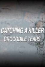 Watch Catching a Killer Crocodile Tears M4ufreemovies