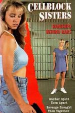 Watch Cell Block Sisters: Banished Behind Bars M4ufreemovies