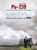 Watch Pu-239 M4ufreemovies