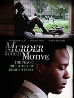 Watch Murder Without Motive: The Edmund Perry Story M4ufreemovies