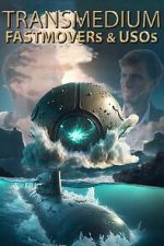 Watch Transmedium: Fastmovers & USOs M4ufreemovies