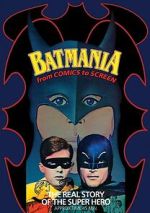 Watch Batmania: From Comics to Screen M4ufreemovies