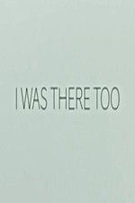 Watch I Was There Too M4ufreemovies