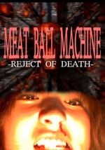 Watch Meatball Machine: Reject of Death M4ufreemovies