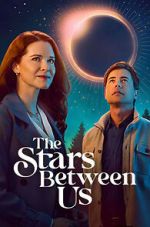 Watch The Stars Between Us M4ufreemovies