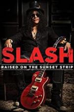 Watch Slash: Raised on the Sunset Strip M4ufreemovies