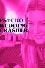 Watch Psycho Wedding Crasher M4ufreemovies