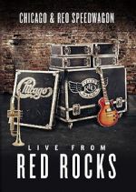 Watch Chicago & REO Speedwagon: Live at Red Rocks (TV Special 2015) M4ufreemovies