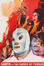 Watch Santo vs. the Riders of Terror M4ufreemovies