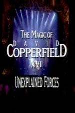 Watch The Magic of David Copperfield XVI Unexplained Forces M4ufreemovies