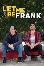 Watch Let Me Be Frank M4ufreemovies