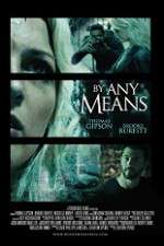 Watch By Any Means M4ufreemovies